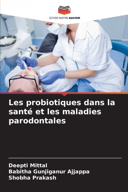 Les probiotiques dans la santé et les maladies parodontales