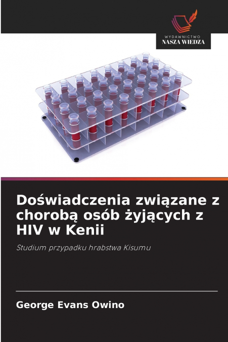 Doświadczenia związane z chorobą osób żyjących z HIV w Kenii