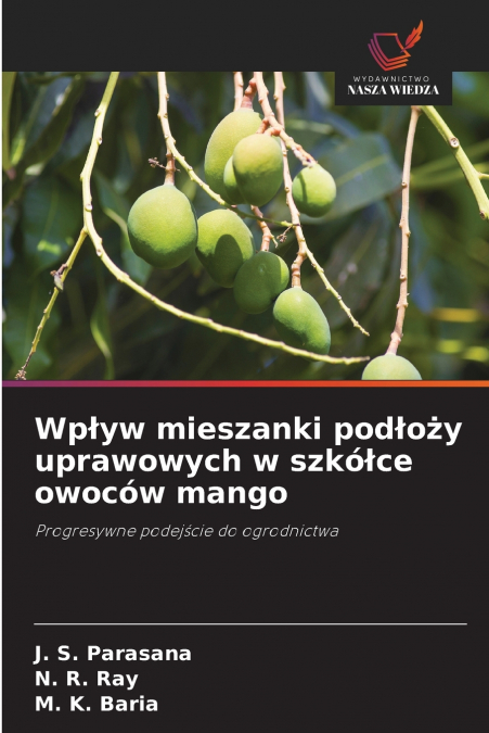 Wpływ mieszanki podłoży uprawowych w szkółce owoców mango