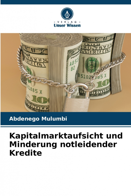 Kapitalmarktaufsicht und Minderung notleidender Kredite