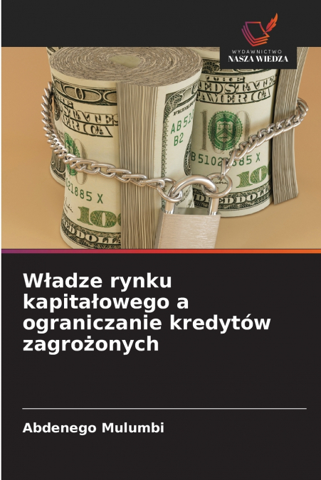 Władze rynku kapitałowego a ograniczanie kredytów zagrożonych