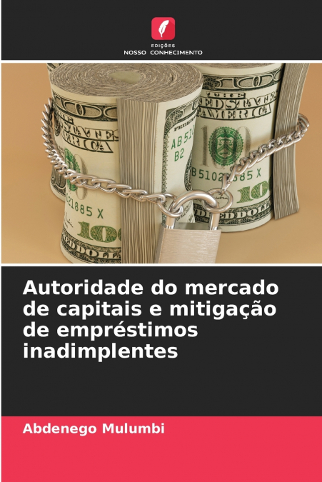 Autoridade do mercado de capitais e mitigação de empréstimos inadimplentes