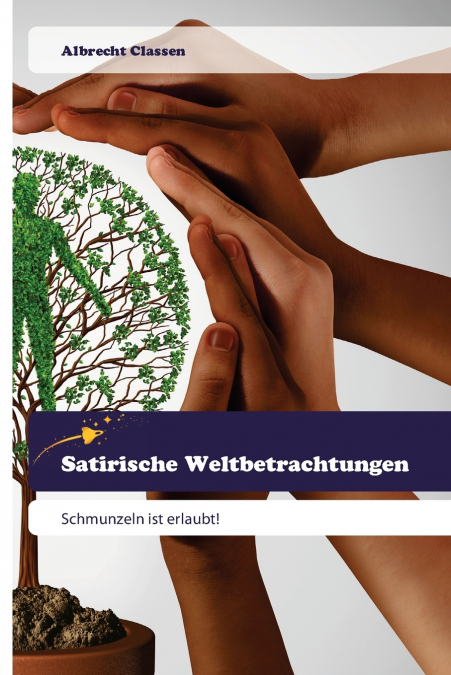 Satirische Weltbetrachtungen
