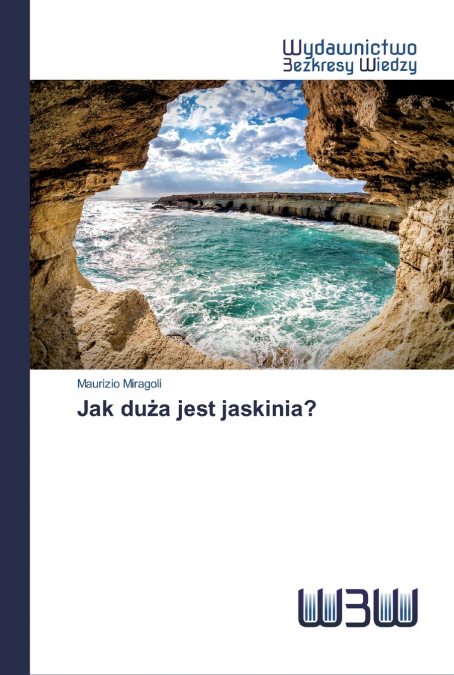 Jak duża jest jaskinia?