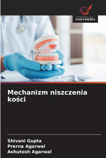 Mechanizm niszczenia kości