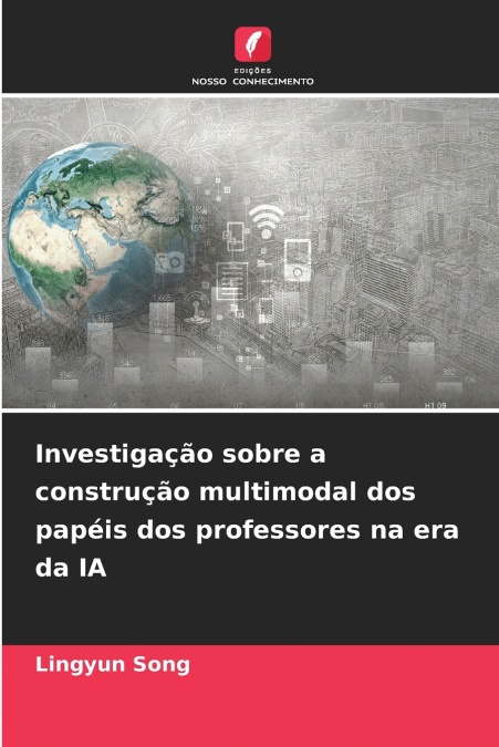 Investigação sobre a construção multimodal dos papéis dos professores na era da IA