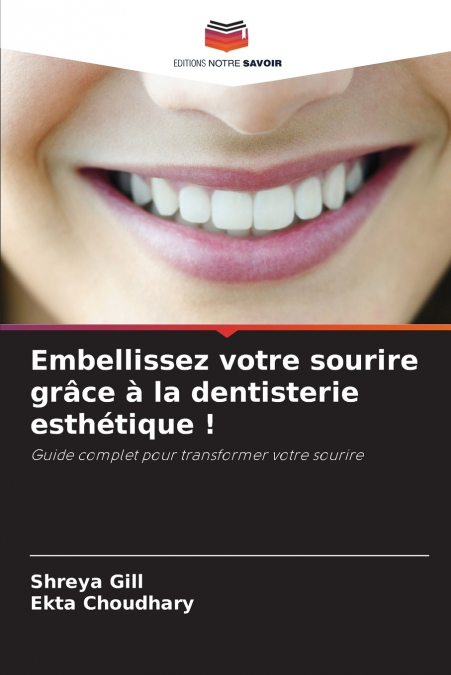 Embellissez votre sourire grâce à la dentisterie esthétique !