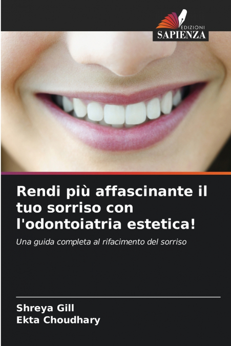 Rendi più affascinante il tuo sorriso con l’odontoiatria estetica!