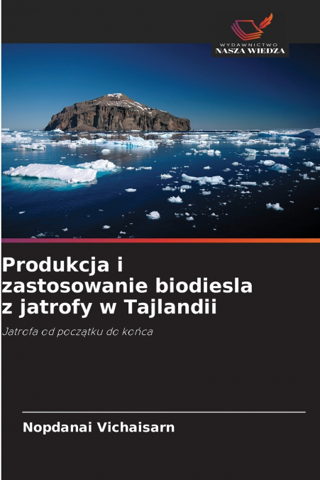 Produkcja i zastosowanie biodiesla z jatrofy w Tajlandii