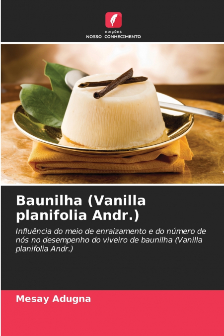 Baunilha (Vanilla planifolia Andr.)