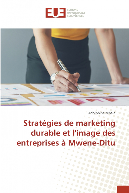 Stratégies de marketing durable et l’image des entreprises à Mwene-Ditu