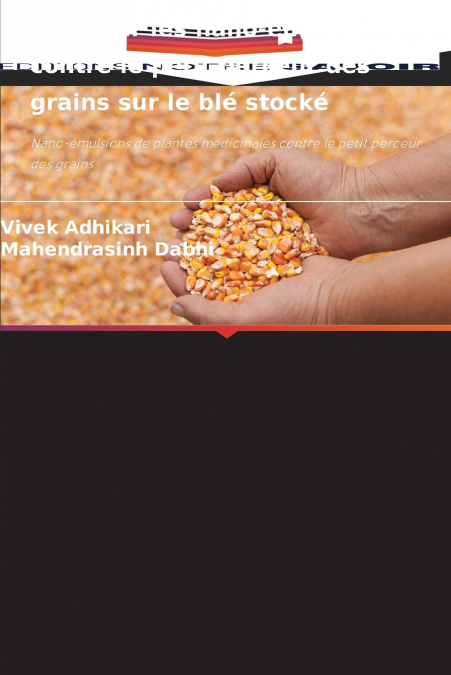 Livre sur les nano-émulsions contre le petit perceur des grains sur le blé stocké