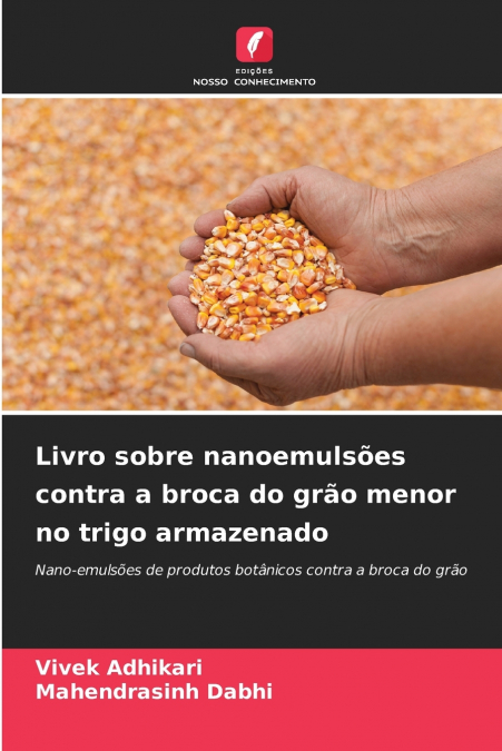 Livro sobre nanoemulsões contra a broca do grão menor no trigo armazenado