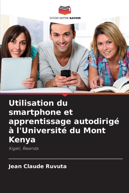 Utilisation du smartphone et apprentissage autodirigé à l’Université du Mont Kenya