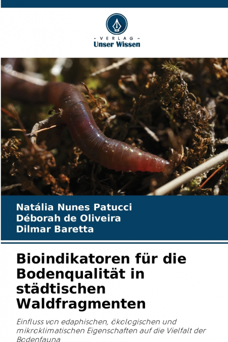 Bioindikatoren für die Bodenqualität in städtischen Waldfragmenten