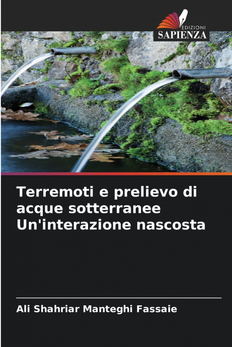 Terremoti e prelievo di acque sotterranee Un’interazione nascosta