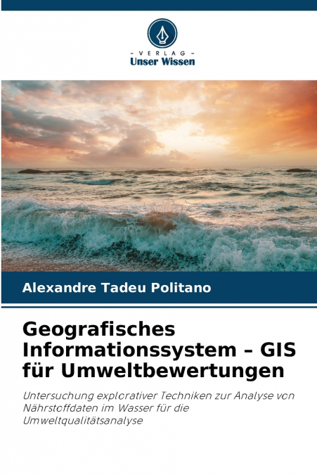 Geografisches Informationssystem - GIS für Umweltbewertungen