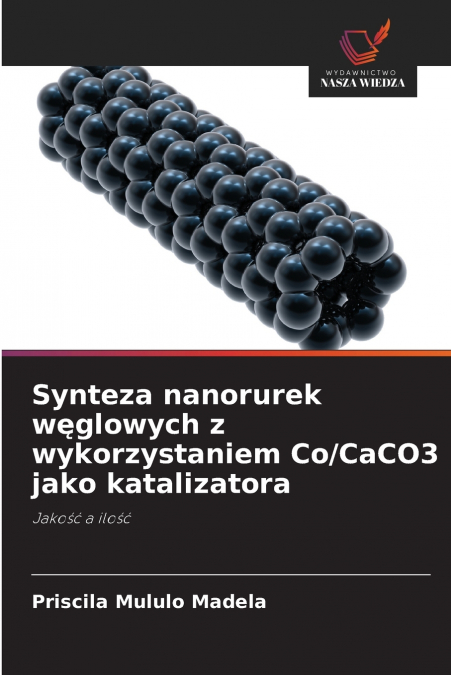 Synteza nanorurek węglowych z wykorzystaniem Co/CaCO3 jako katalizatora