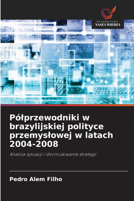 Półprzewodniki w brazylijskiej polityce przemysłowej w latach 2004-2008