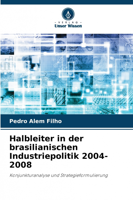 Halbleiter in der brasilianischen Industriepolitik 2004-2008