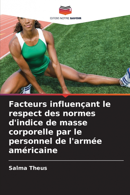 Facteurs influençant le respect des normes d’indice de masse corporelle par le personnel de l’armée américaine