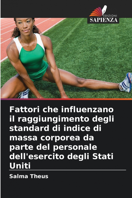 Fattori che influenzano il raggiungimento degli standard di indice di massa corporea da parte del personale dell’esercito degli Stati Uniti