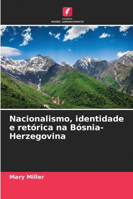Nacionalismo, identidade e retórica na Bósnia-Herzegovina