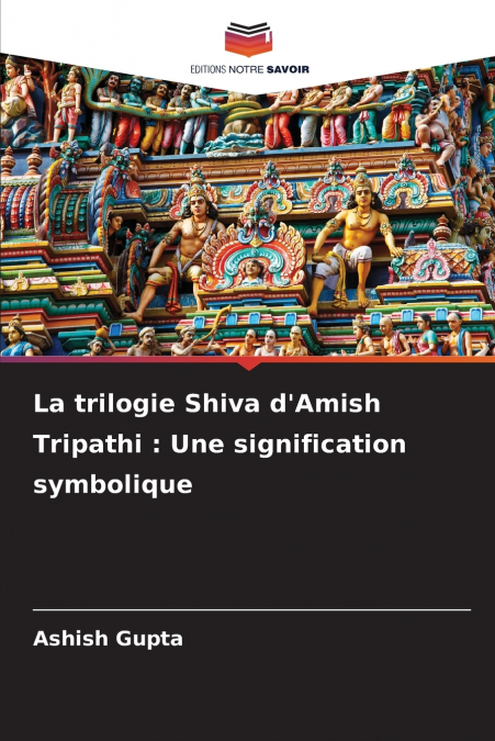 La trilogie Shiva d’Amish Tripathi