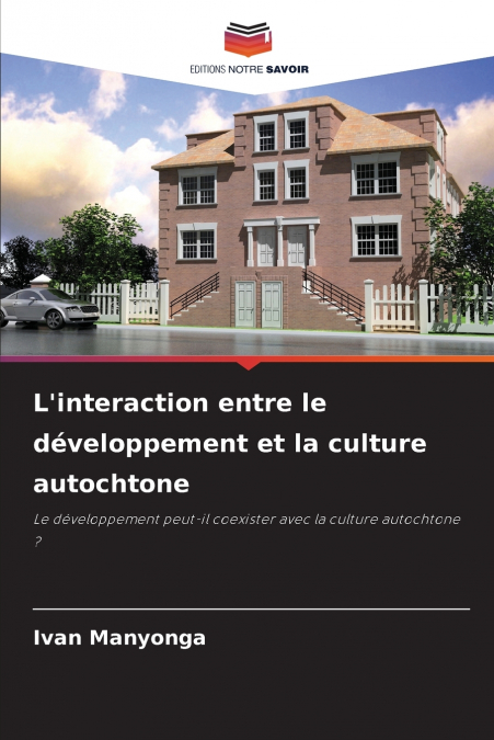 L’interaction entre le développement et la culture autochtone