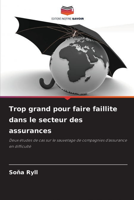 Trop grand pour faire faillite dans le secteur des assurances