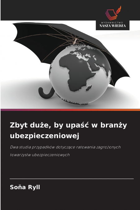 Zbyt duże, by upaść w branży ubezpieczeniowej