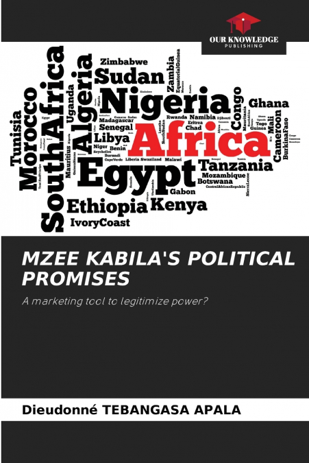 MZEE KABILA’S POLITICAL PROMISES