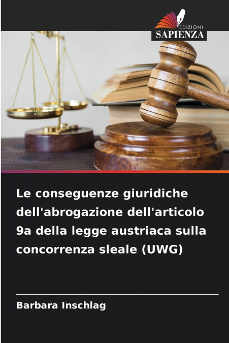 Le conseguenze giuridiche dell’abrogazione dell’articolo 9a della legge austriaca sulla concorrenza sleale (UWG)