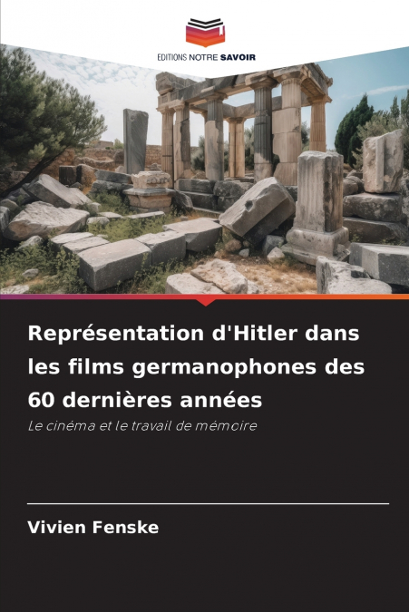 Représentation d’Hitler dans les films germanophones des 60 dernières années