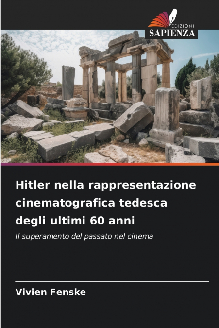 Hitler nella rappresentazione cinematografica tedesca degli ultimi 60 anni