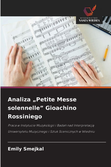 Analiza „Petite Messe solennelle' Gioachino Rossiniego