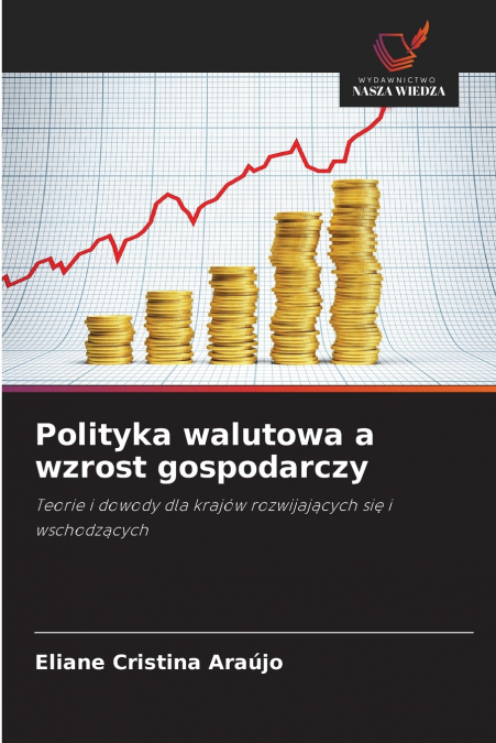 Polityka walutowa a wzrost gospodarczy