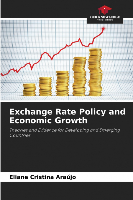 Exchange Rate Policy and Economic Growth