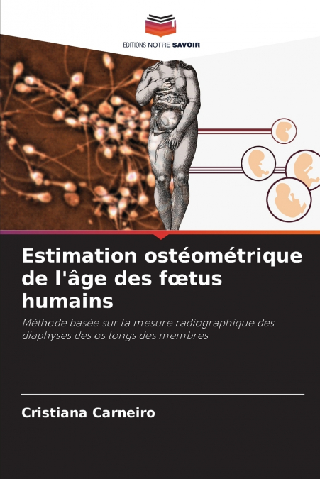 Estimation ostéométrique de l’âge des fœtus humains