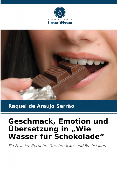 Geschmack, Emotion und Übersetzung in „Wie Wasser für Schokolade'