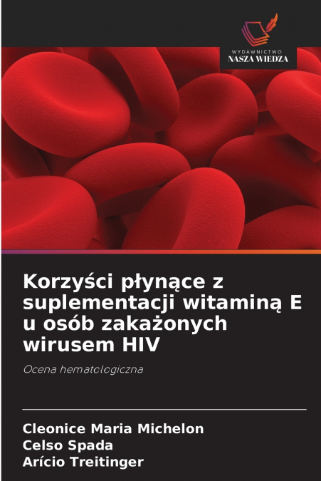 Korzyści płynące z suplementacji witaminą E u osób zakażonych wirusem HIV