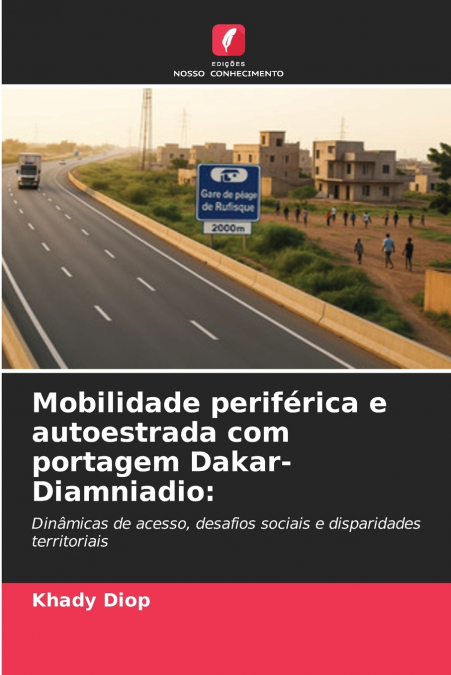 Mobilidade periférica e autoestrada com portagem Dakar-Diamniadio