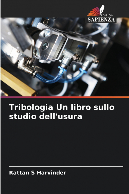 Tribologia Un libro sullo studio dell’usura