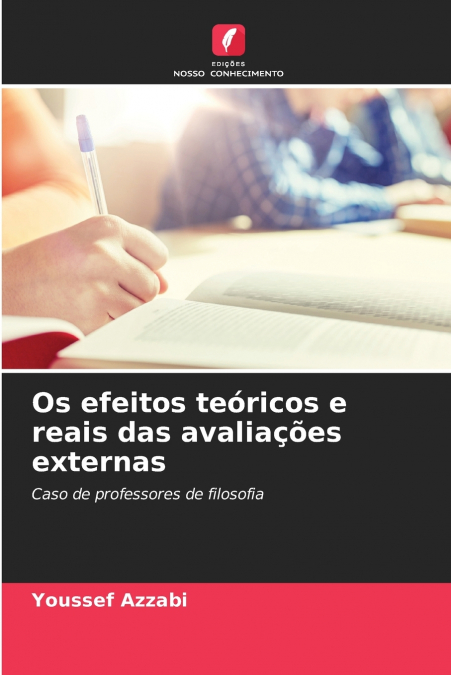 Os efeitos teóricos e reais das avaliações externas