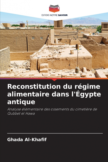 Reconstitution du régime alimentaire dans l’Égypte antique