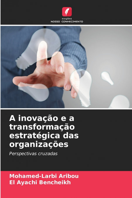 A inovação e a transformação estratégica das organizações