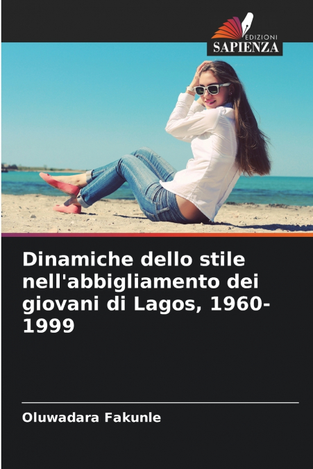 Dinamiche dello stile nell’abbigliamento dei giovani di Lagos, 1960-1999