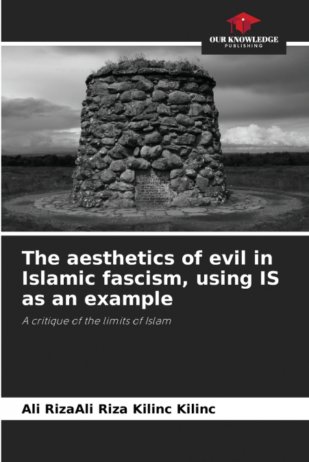 The aesthetics of evil in Islamic fascism, using IS as an example