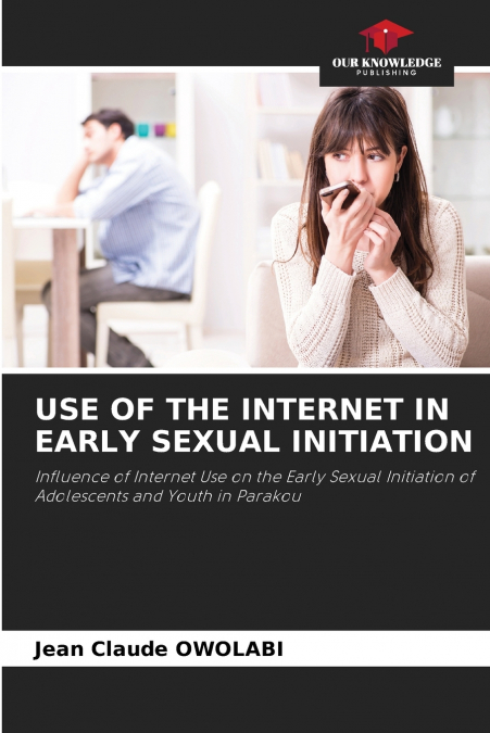 USE OF THE INTERNET IN EARLY SEXUAL INITIATION