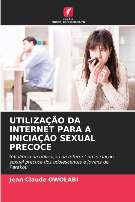 UTILIZAÇÃO DA INTERNET PARA A INICIAÇÃO SEXUAL PRECOCE